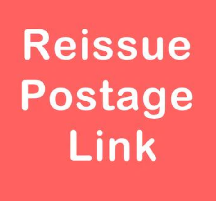 Reissue postage link(Please note the product name and reissue size）